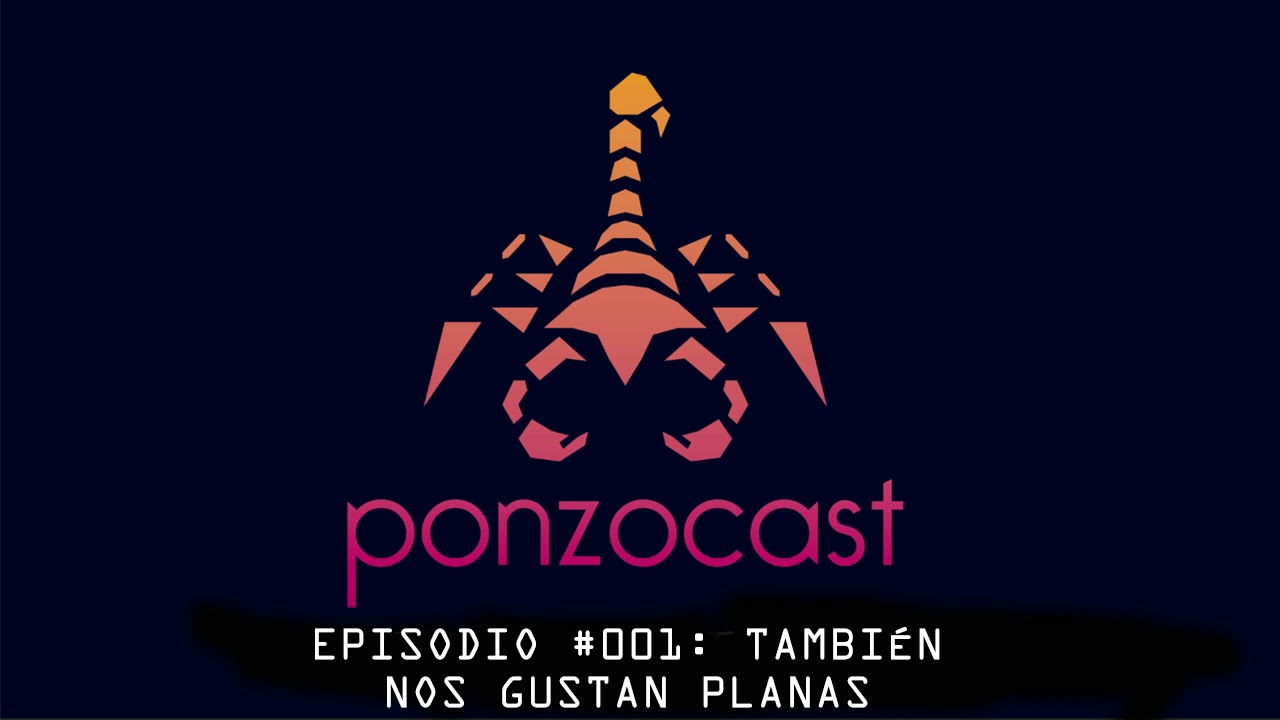 Portada PonzoCast #001: También nos gustan planas